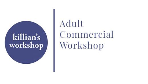May 6th, 2024; Adult Commercial Workshop (IN-PERSON); MONDAYS 12pm PST